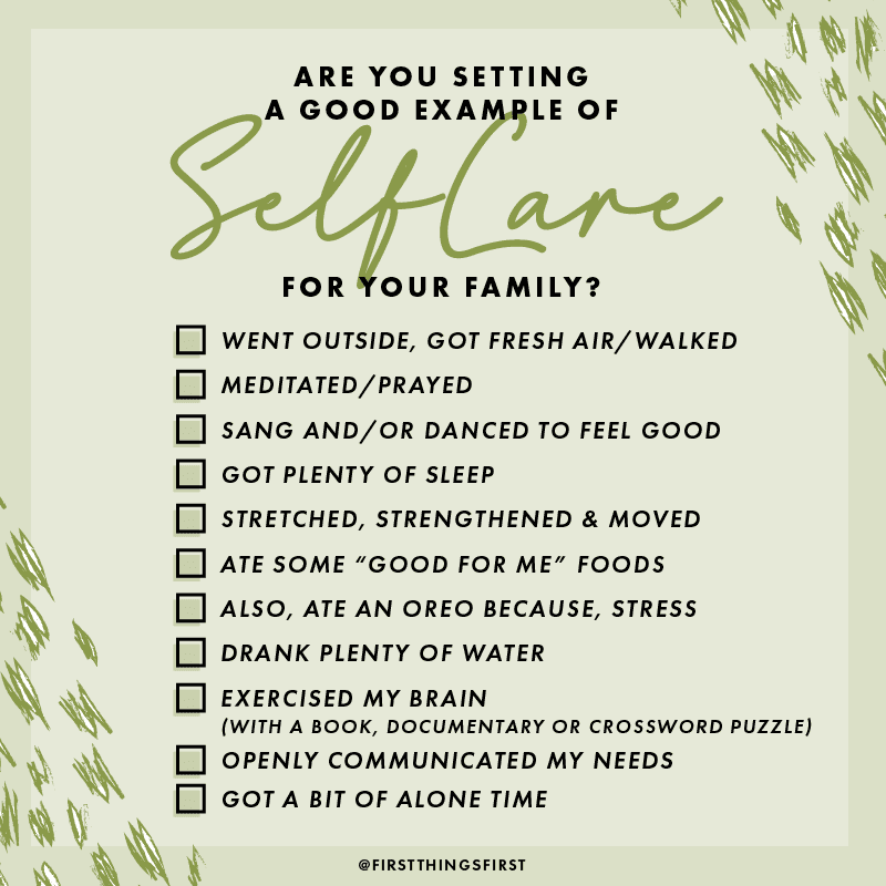 Are You Setting a Good Example of Self-Care for Your Family? - First Things  First