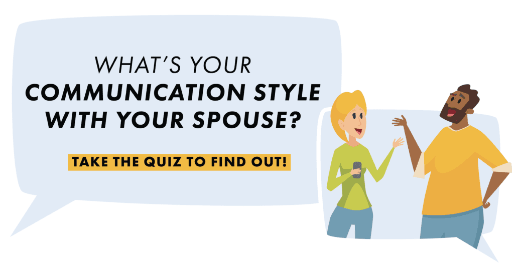 What's Your Communication Style With Your Spouse?
